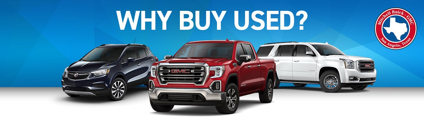 Why Buy A Used GMC Sierra | Mitchell Buick-GMC | San Angelo, TX