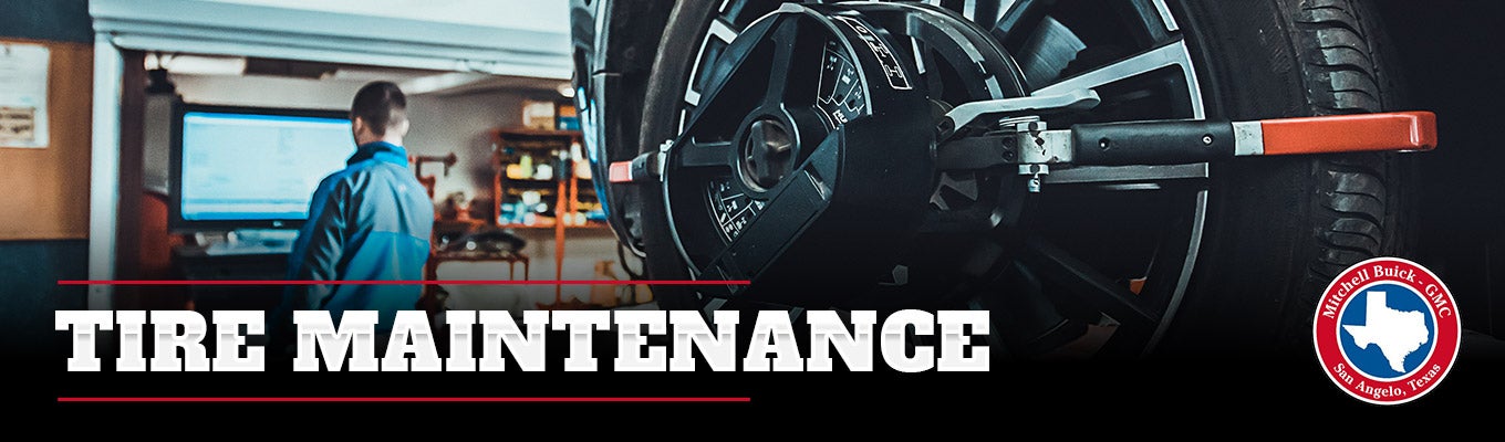 Tire Maintenance | Mitchell Buick-GMC | San Angelo, TX
